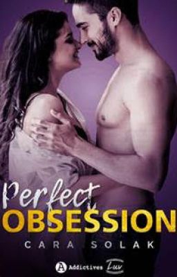 Perfect Obsession (Publiée aux Editions Addictives)