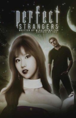 Perfect Strangers (Twilight Fanfiction)