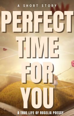 Perfect Time For You