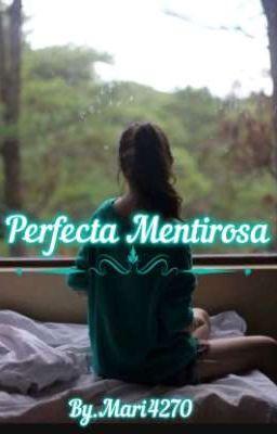 Perfecta Mentirosa