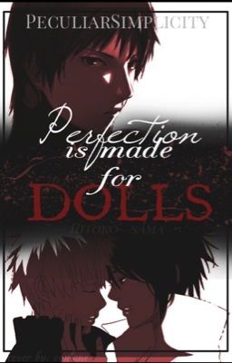 Perfection Is Meant For Dolls   ||SasuNaru|| ✔️