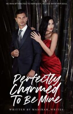 Perfectly Charmed To Be Mine [ Perfect Series, Book 2]