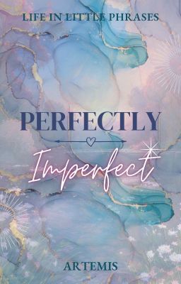 Perfectly Imperfect - Life in Little Phrases