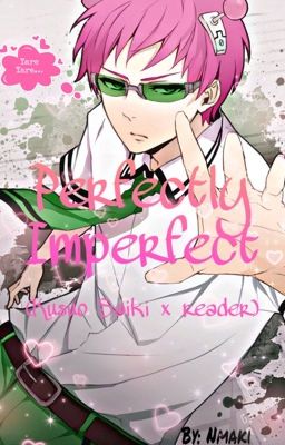 Perfectly Imperfect (Saiki K.)