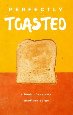 Perfectly Toasted Reviews - OPEN