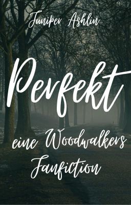 Perfekt- eine Woodwalker FF