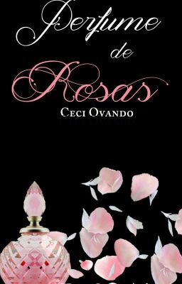 Perfume de Rosas.