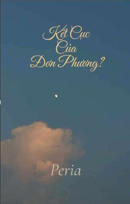 [ PERIA ]: Kết Cục Của Đơn Phương?