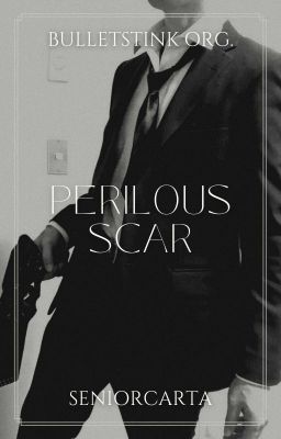 Perilous Scar (BulletStink Org. #3)