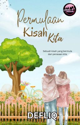 PERMULAAN KISAH KITA (EBOOK ONESHOT) ll COMPLETED✅️