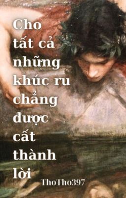 (Pernut) Cho tất cả những khúc ru chẳng được cất thành lời 