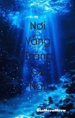 [Pernut] Nơi Vầng Trăng Cư Ngụ 