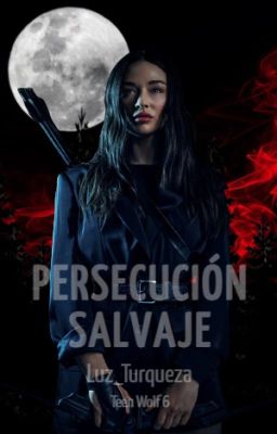 Persecución Salvaje (Teen Wolf 6)