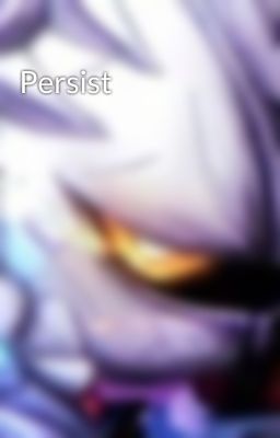 Persist 