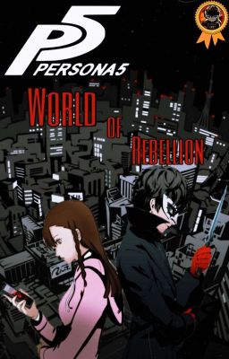 Persona 5: World of Rebellion [ON HIATUS]