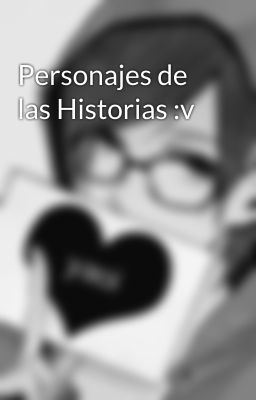 Personajes de las Historias :v