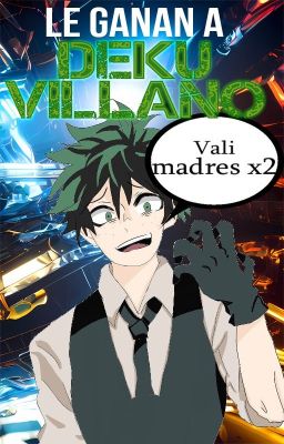 Personajes que Derrotan a Villan Deku [My Villain Gang]