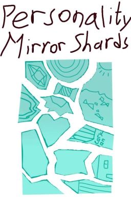 Personality Mirror Shards (object show)