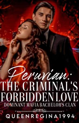 Peruvian: The Criminal's Forbidden Love🔞