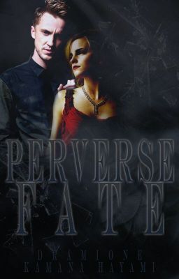 Perverse Fate | Dramione