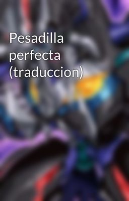 Pesadilla perfecta (traduccion)