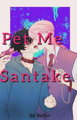 Pet Me - Santake