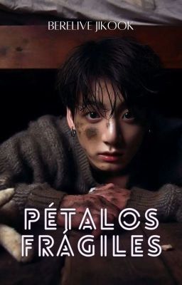 Pétalos Frágiles (Jikook)