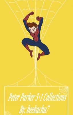 peter parker [5+1 collection one shots] 