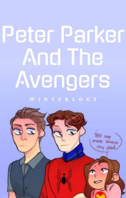 Peter Parker and The Avengers || ✓