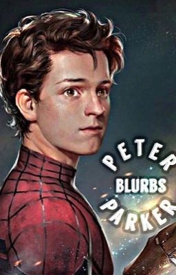 Peter Parker Blurbs