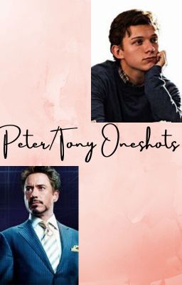 Peter Parker/Tony Stark Oneshots