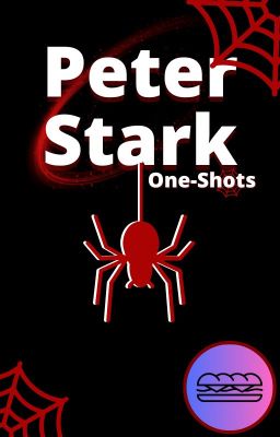 Peter Stark Oneshots