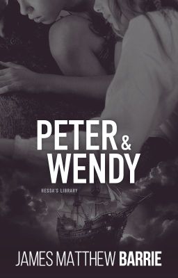 Peter & Wendy by James Matthew Barrie