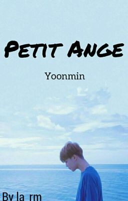 Petit Ange |OS| Yoonmin