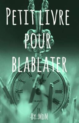 Petit livre pour blablater