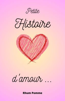 Petite histoire d'amour...