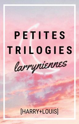 Petites trilogies larryniennes.