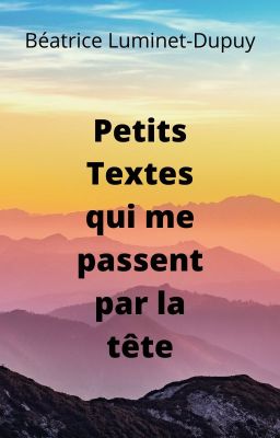 Petits textes qui me passent par la tête