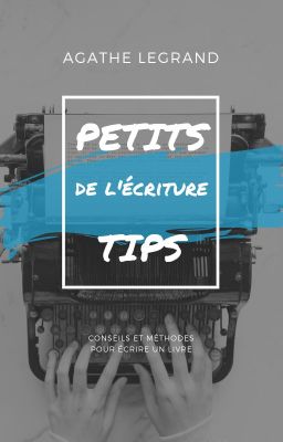 Petits Tips de l'écriture