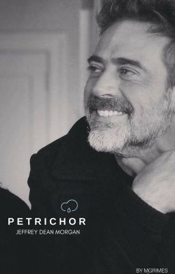 Petrichor °Jeffrey Dean Morgan