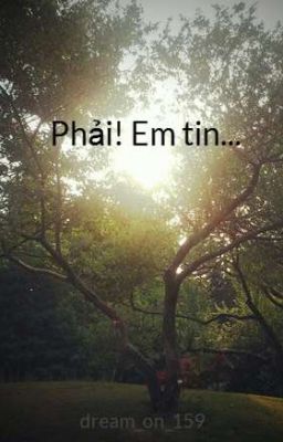 Phải! Em tin...