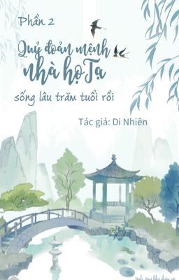 [Phần 2] Quỷ đoản mệnh nhà họ Tạ sống lâu trăm tuổi rồi