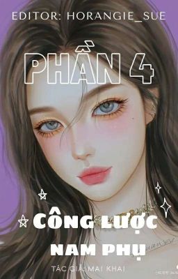 [Phần 4] [Xuyên nhanh] Công lược Nam phụ