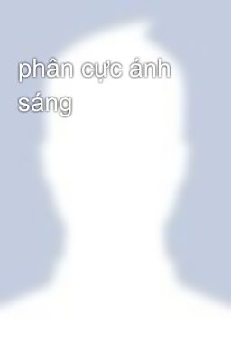 phân cực ánh sáng