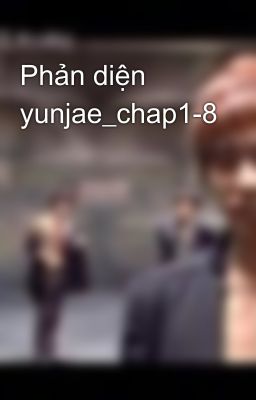 Phản diện yunjae_chap1-8