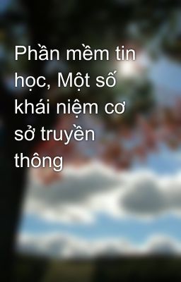 Phần mềm tin học, Một số khái niệm cơ sở truyền thông