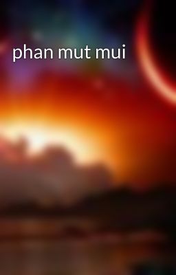 phan mut mui