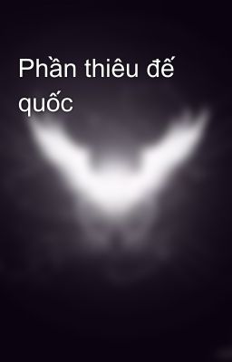 Phần thiêu đế quốc