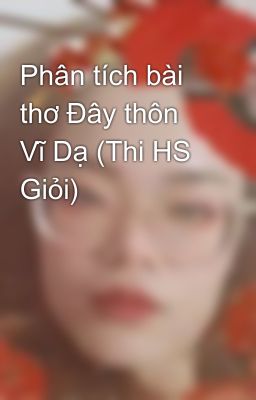 Phân tích bài thơ Đây thôn Vĩ Dạ (Thi HS Giỏi)