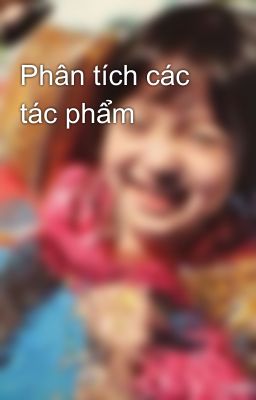 Phân tích các tác phẩm 